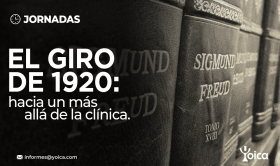 Jornadas. El giro de 1920: Hacia un más allá de la clínica