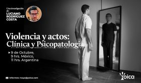 Violencia y actos: Clínica y Psicopatología